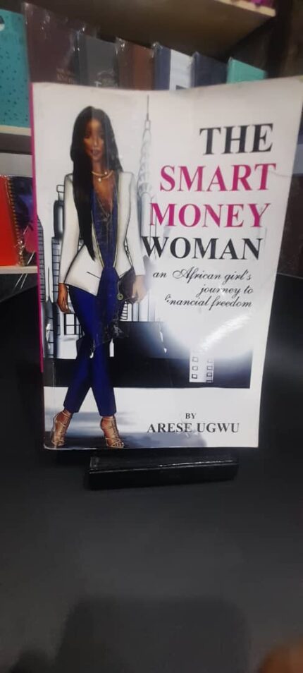 VBS-PHC-BOOKS- THE SMART MONEY WOMAN - ARESE UGWU