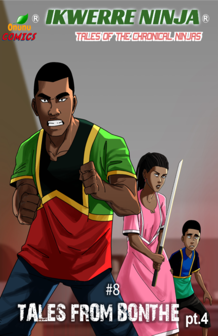 IKWERRE NINJA - TALES OF THE CHRONICAL NINJAS - ISSUE 8 - AUGUST 2024 - COMIC BOOK (PRINT EDITION) - COMICS