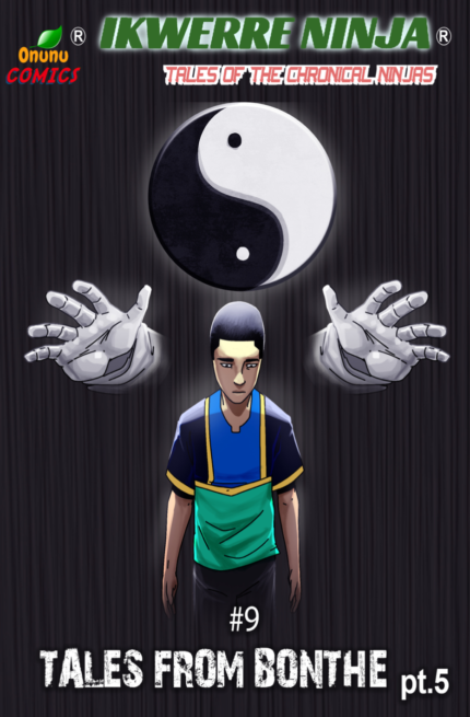 IKWERRE NINJA - TALES OF THE CHRONICAL NINJAS - ISSUE 9 - SEPTEMBER 2024 - COMIC BOOK (PRINT EDITION) - COMICS